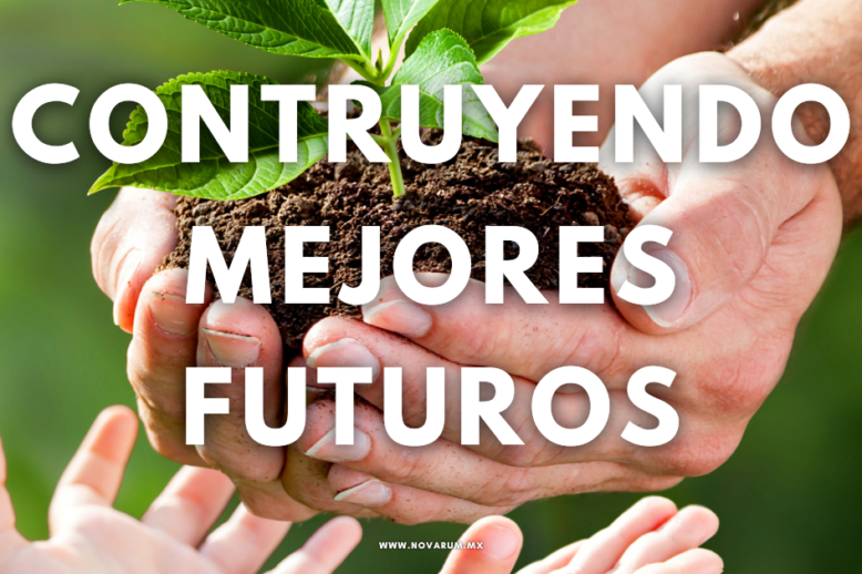 Construyendo mejores futuros - Conexión Novarum