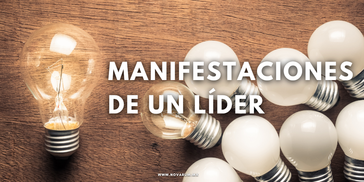 Manifestaciones de un líder - Conexión Novarum