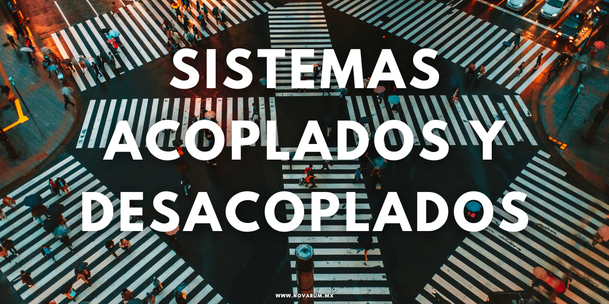 Sistemas acoplados y desacoplados