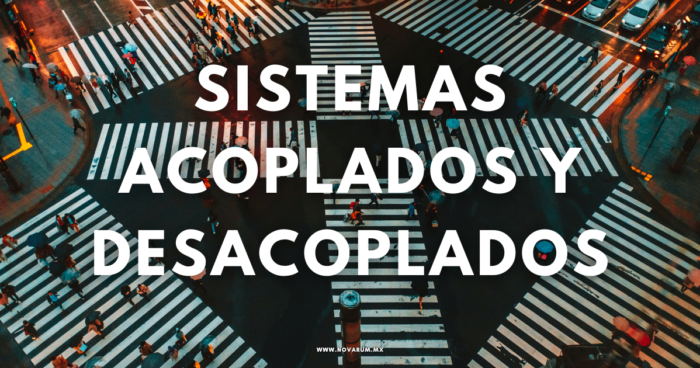 Sistemas acoplados y desacoplados