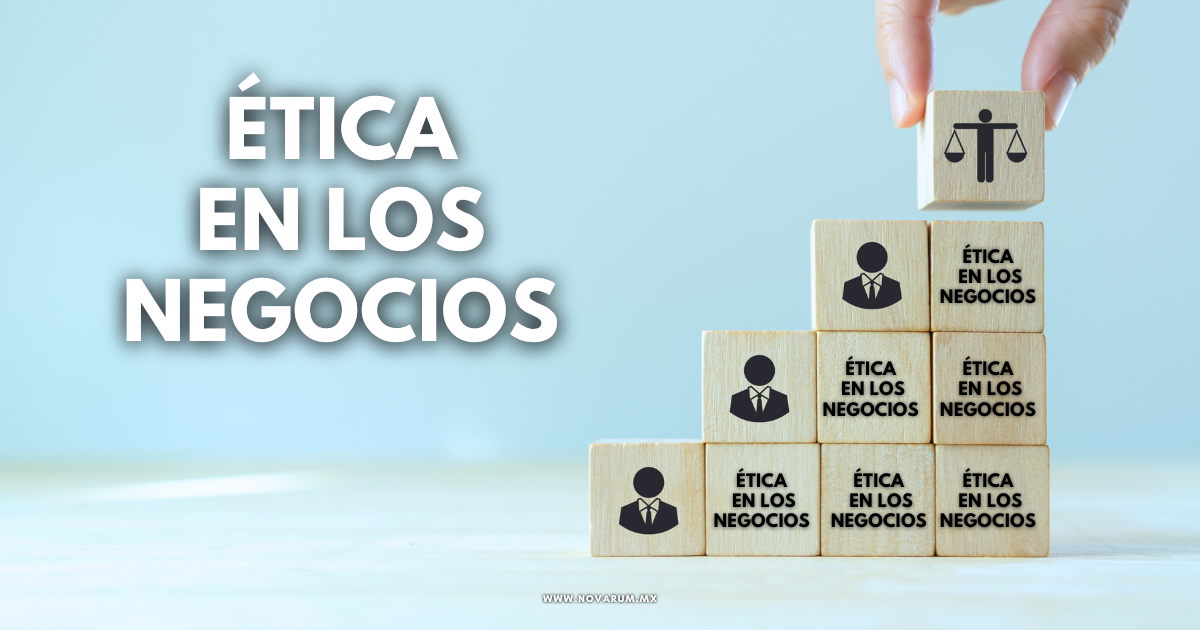 Ética en los negocios – Novarum México