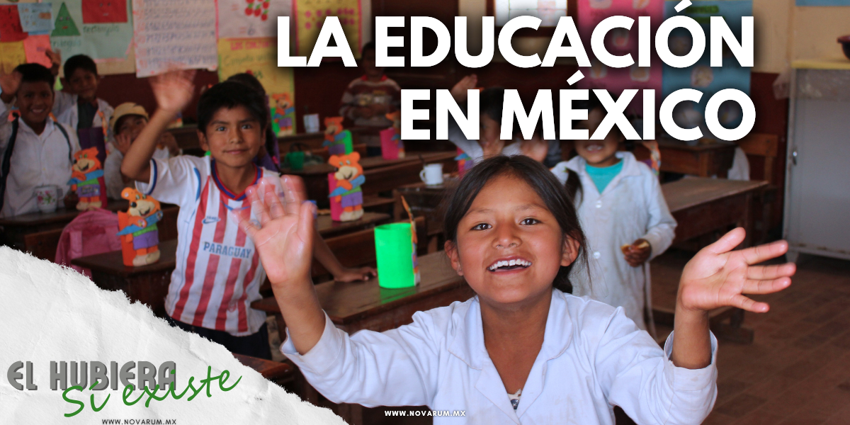 La educación en México ft Ana Lourdes Casillas - El Hubiera sí existe