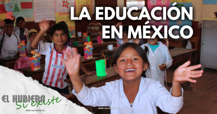 La educación en México ft Ana Lourdes Casillas - El Hubiera sí existe