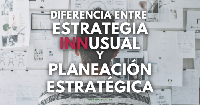 Diferencia entre estrategia INNusual y Planeación estratégica