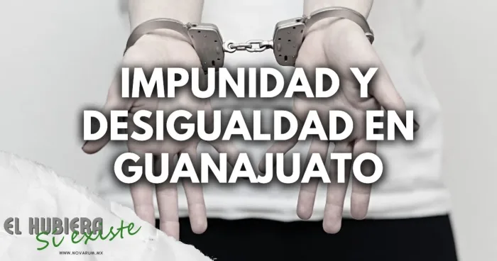 Impunidad y Desigualdad en Guanajuato ft Mauricio Ontiveros