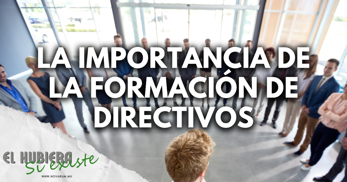 La importancia de la formación de directivos ft Fernando Rosales