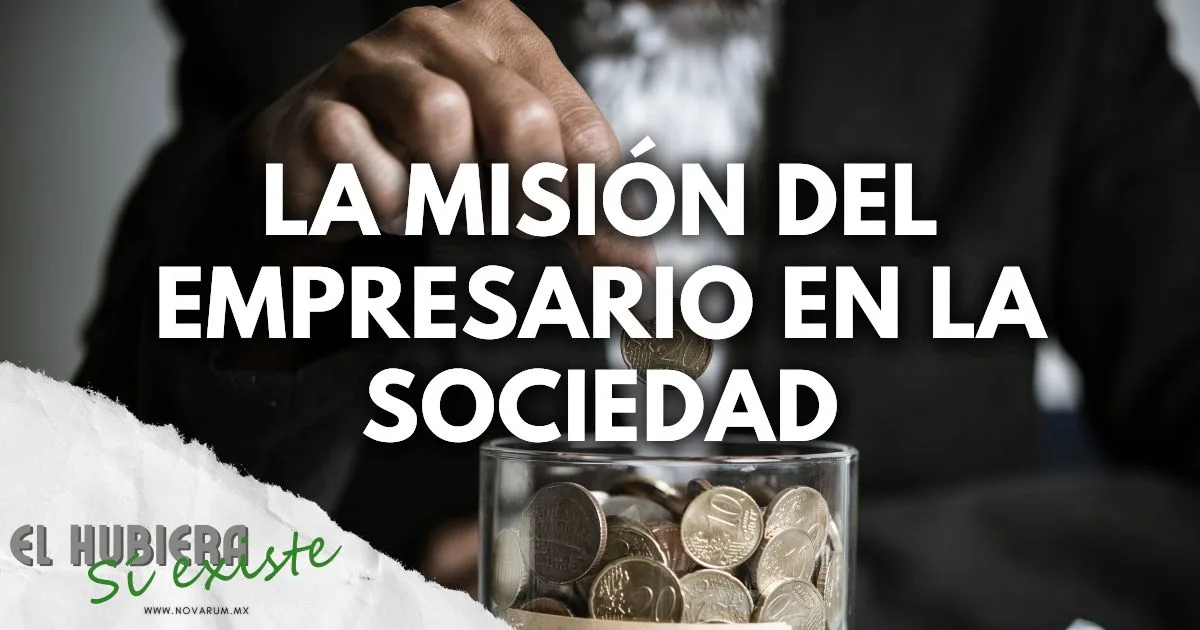 La misión del empresario en la sociedad ft Benjamín Zermeño