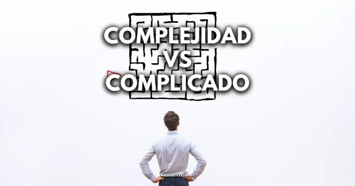 Complejidad vs Complicado: Descifrando lo Indescifrable