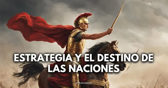 Estrategia y el destino de las naciones