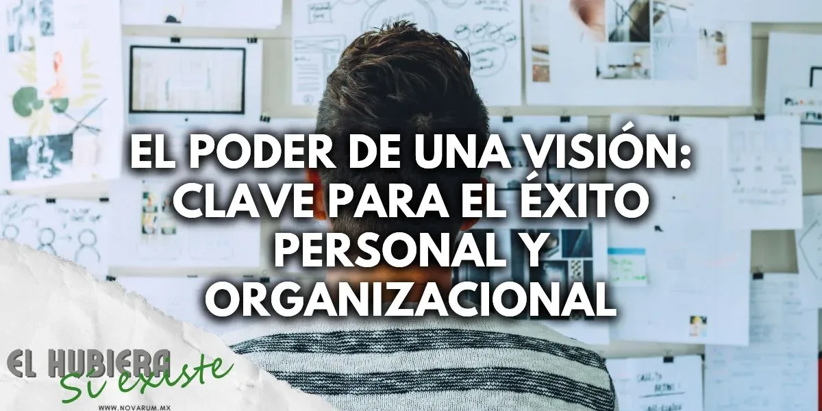 El Poder de una Visión: Clave para el Éxito Personal y Organizacional ft Juan Carlos Murillo