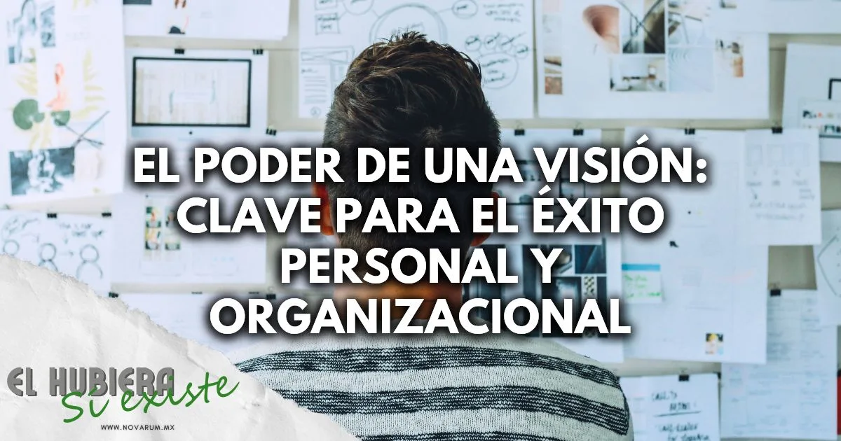El Poder de una Visión: Clave para el Éxito Personal y Organizacional ft Juan Carlos Murillo