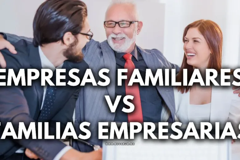 Empresas Familiares vs. Familias Empresarias