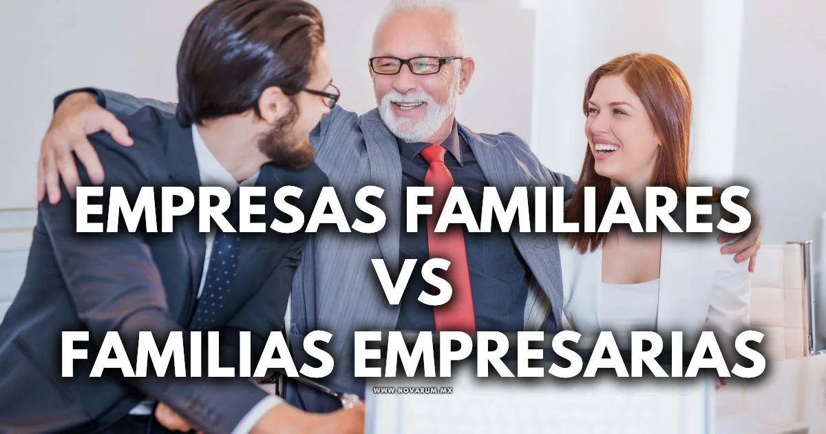 Empresas Familiares vs. Familias Empresarias