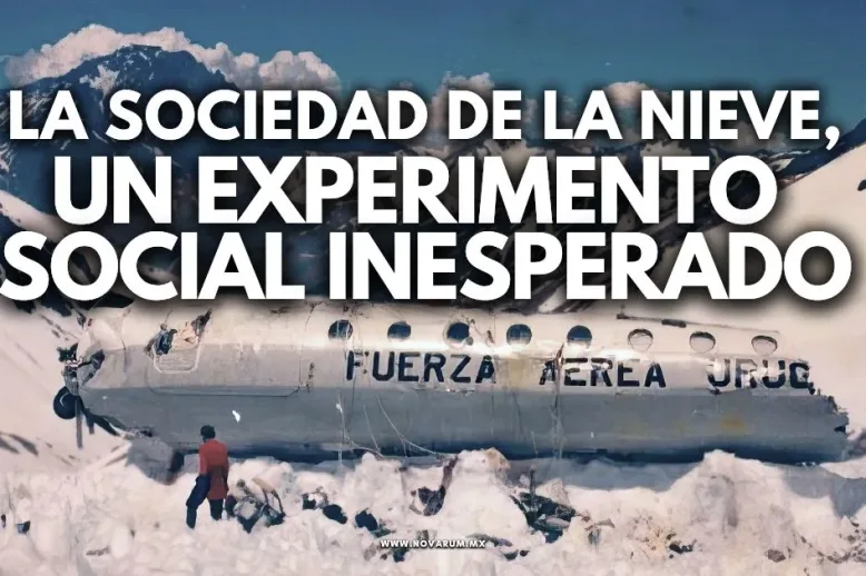 La Sociedad de la Nieve, un Experimento Social Inesperado
