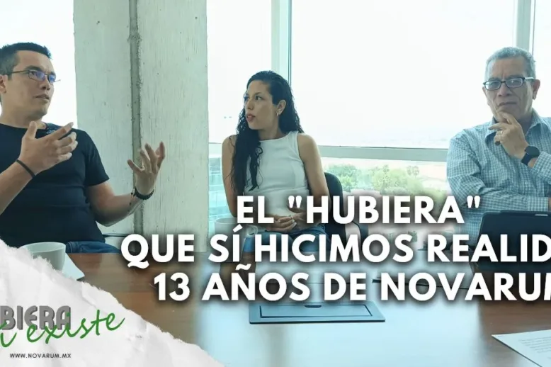 El "Hubiera" que sí hicimos realidad 3 años de Novarum