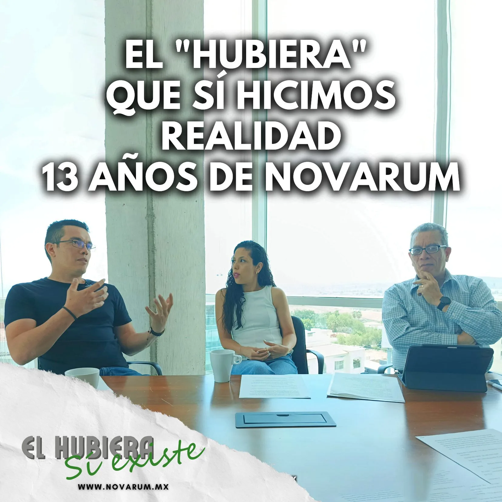 El «Hubiera» que sí hicimos realidad 13 años de Novarum