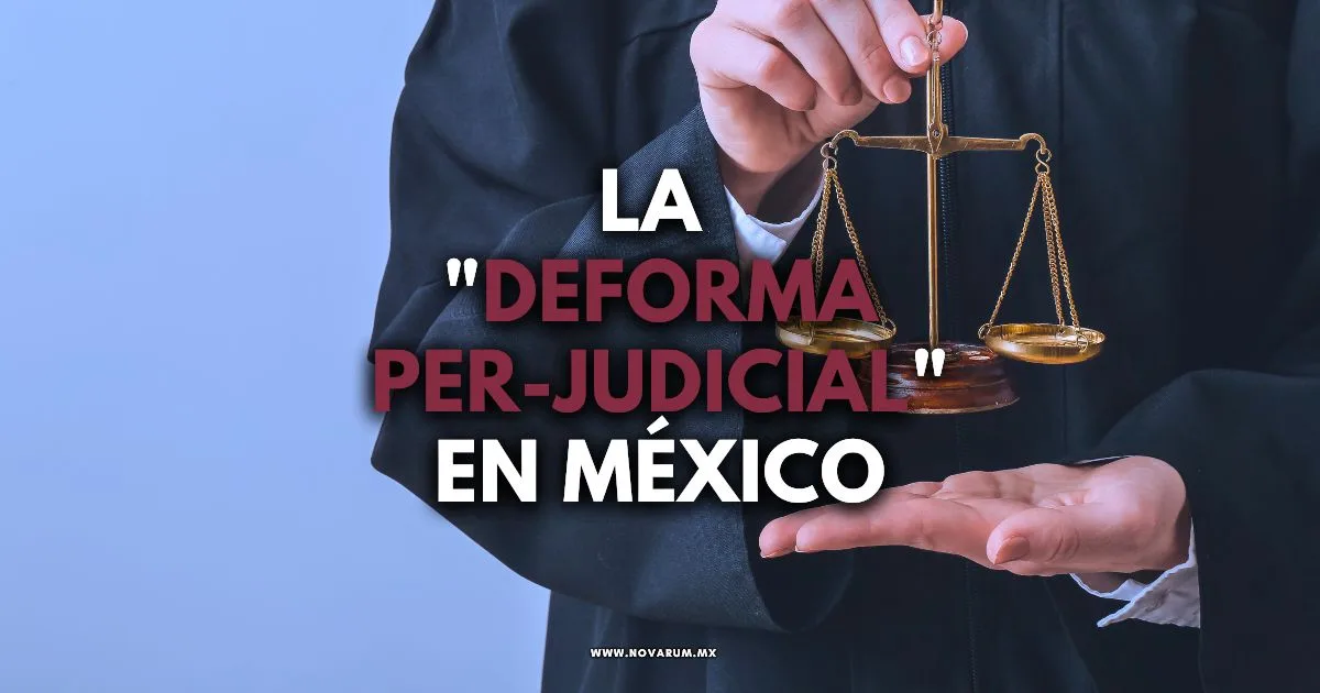La "Deforma Per-Judicial" en México