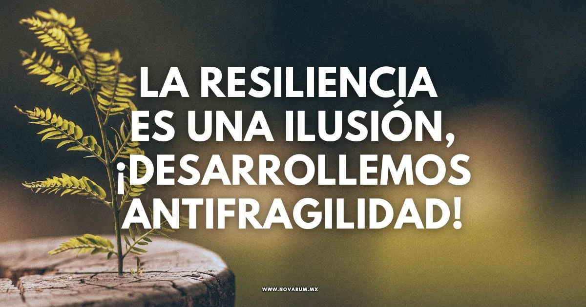 https://novarum.mx/wp-content/uploads/2025/06/la-resiliencia-es-una-ilusion-desarrollemos-antifragilidad.mp3