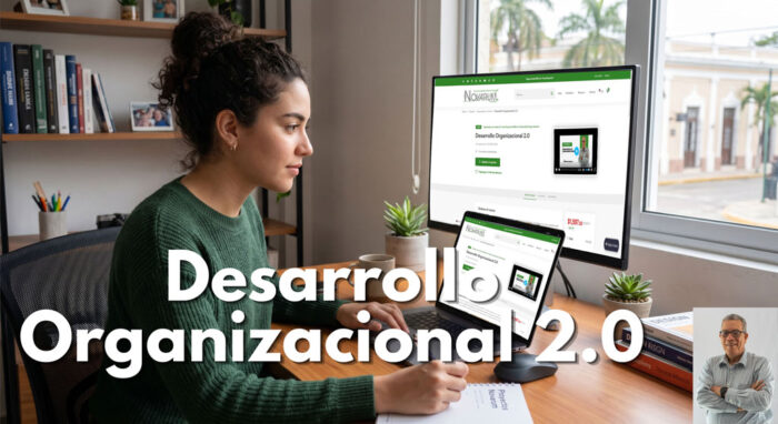 Desarrollo Organizacional 2.0: El rol secreto del Director General